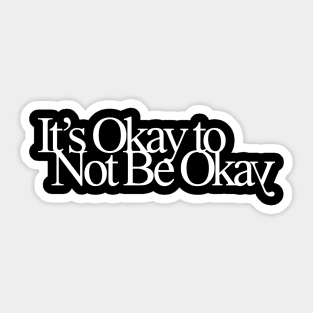 it's okay to not be okay Sticker